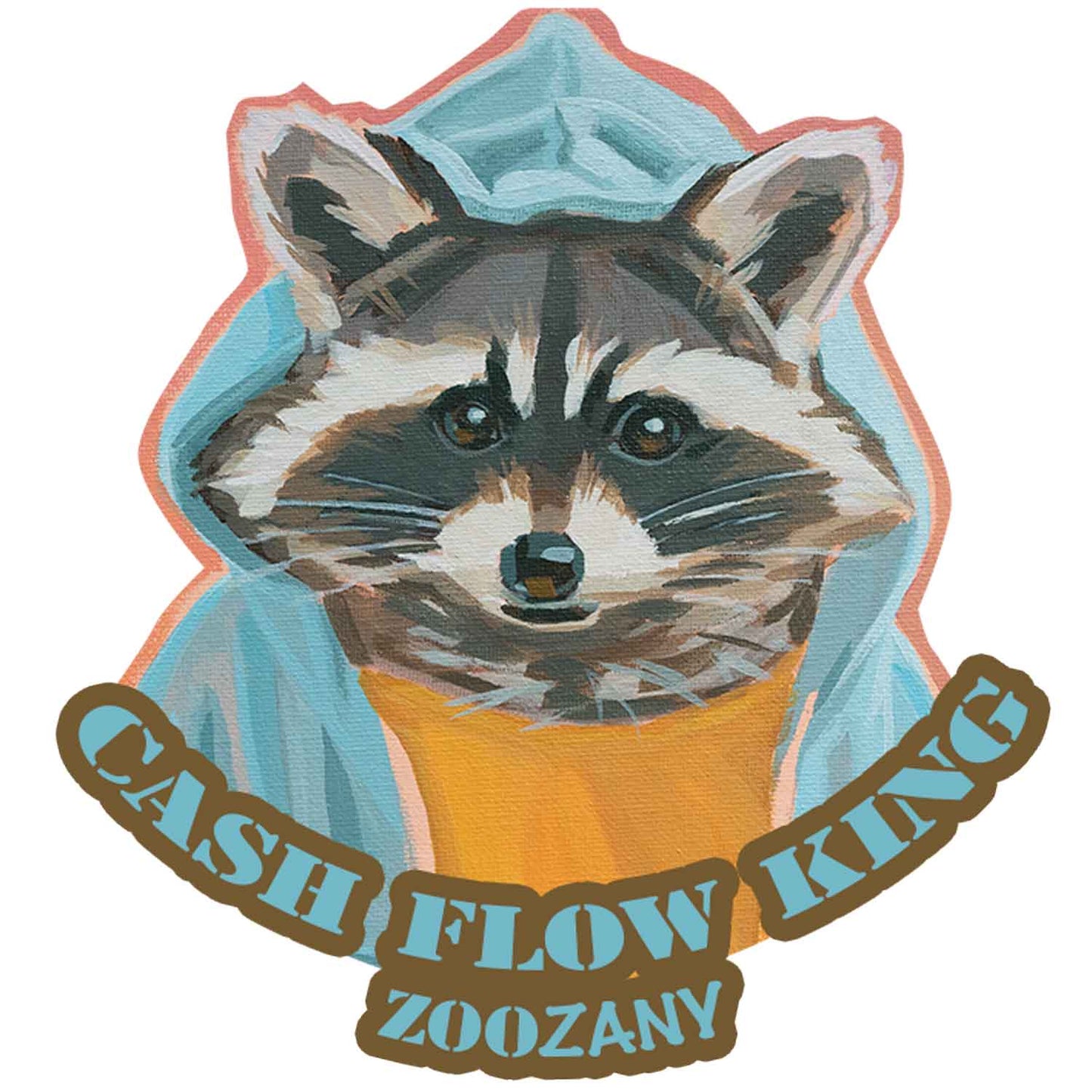 ZOOZANY Cash Flow King Sticker - Lustiger Waschbär mit Hoodie und Schriftzug "Cash Flow King" in einer verspielten Illustration.